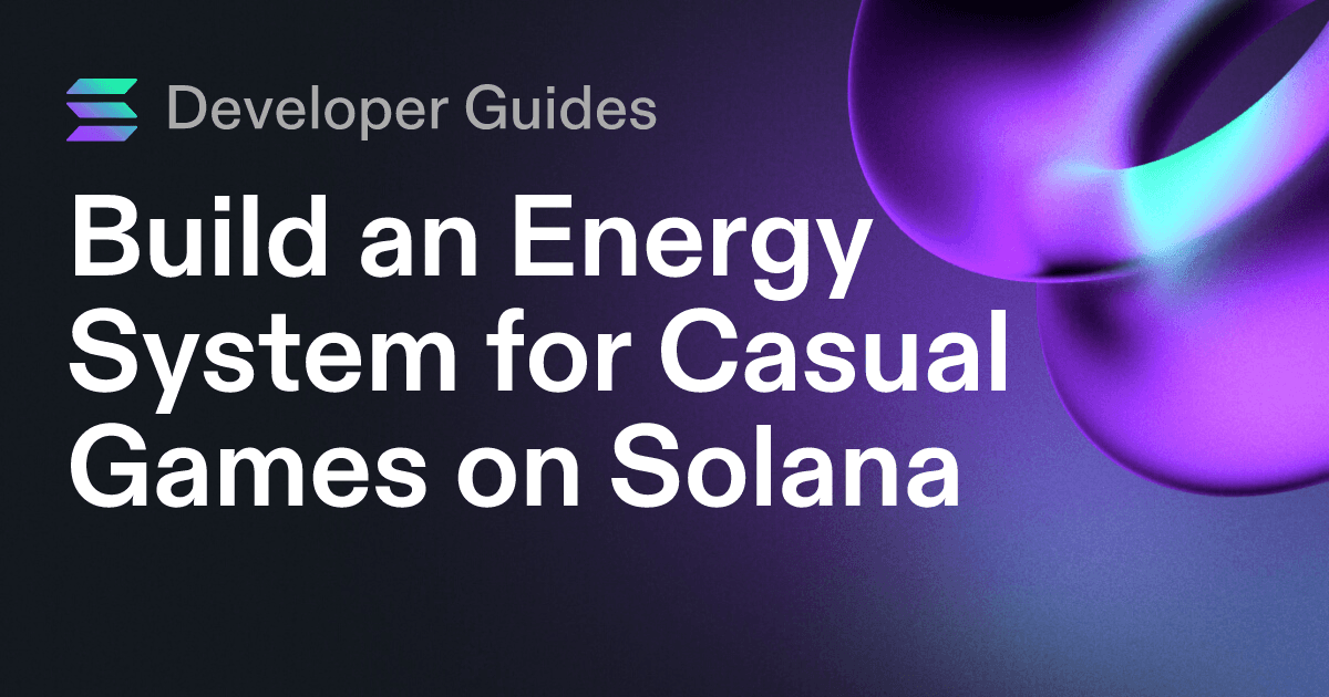 Build an Energy System for Casual Games on Solana