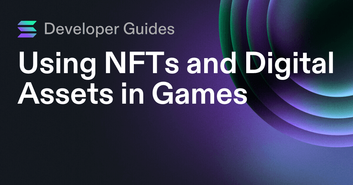 Using NFTs and Digital Assets in Games