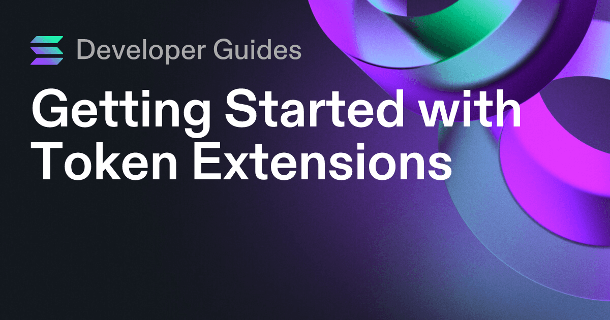 Getting Started with Token Extensions